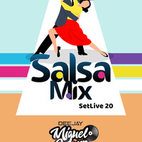 Salsa Mix Setlive 20 ( Deejay Miguel J.) by Deejay Miguel J.