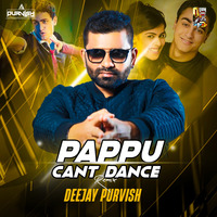Pappu Cant Dance - Remix - DJ Purvish by Downloads4Djs