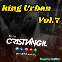 King Urban Vol.7 - Mixed Sessions by Cristian Gil by Cristian Gil Dj - Sesiones