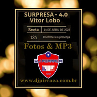 Surpresa.4.0.VitorLobo.DJ.Pirraca by DJ PIRRAÇA
