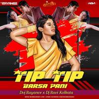 Tip Tip Barsa Pani Remix Dvj Rayance x Dj Ravi Kolkata by MumbaiRemix India™