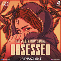 Obsessed (Festival Edit) - DJ Greyhaze by AIDD