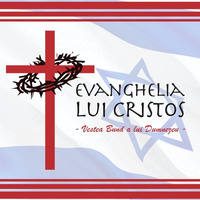 Evanghelia lui Cristos by CRISTOCENTRICA
