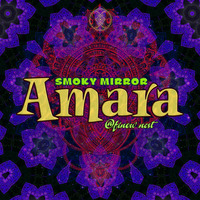 Amara by Smoky Mirror