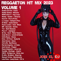 Josi El Dj - Reggaeton Hit Mix 2023 Volume 1 by Josi El Dj: The Number One