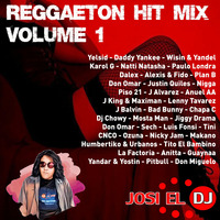 Josi El Dj - Reggaeton Hit Mix Volume 1 by Josi El Dj: The Number One