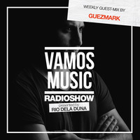 Vamos Radio Show By Rio Dela Duna #496 Guest Mix By Guezmark by Rio Dela Duna