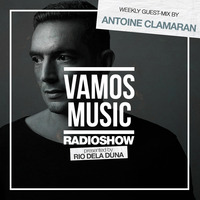 Vamos Radio Show By Rio Dela Duna #501 Guest Mix By Antoine Clamaran Part 2 by Rio Dela Duna