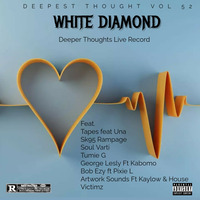 WhiteDiamond - Deepst Thought Vol 52(Deeper Thoughts SoulFull Live Record) by White Diamond