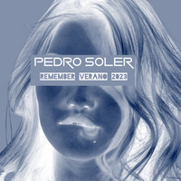 Pedro Soler - Remember Verano 2023 by Pedro Soler