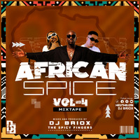 AFRICAN SPICE 4 MIXTAPE_DJ BRIOX by Dj Briox