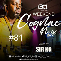 Weekend Cognac Mix, Sir KG Selections #81 by SIR KG BA