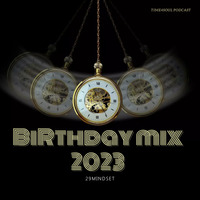 29MINDSET Birthday Mix 2023. by Time4Soul