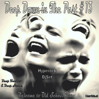 Dj Hyperock Deep Down in The Past # 13 [Deep House Rock] by Dj Hyperock