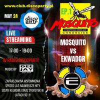 MOSQUITO vs EKWADOR W DISCOPARTY EP.1 by DEEJAY_RALPH