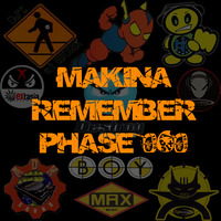 Makina Remember Phase 060 by Dj~M...