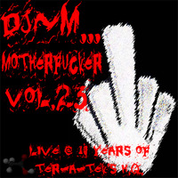 Dj~M...Motherfucker Vol.23  live @ 10 years of TER-A-TEK's H.Q. by Dj~M...