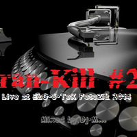 Tran-Kill #24 - Live @ EkO-6-TeK FeteZik 2014 by Dj~M...