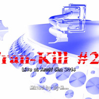 Tran-Kill #26 - Live @ Anniv Cha 2014 by Dj~M...