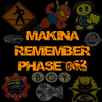 Makina Remember Phase 063 by Dj~M...