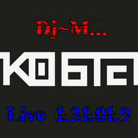 Dj~M... Live 1.31.01.9 by Dj~M...