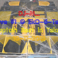 Dj~M... live #1 @ EkO-6-TeK - Capt'N Party 2 [10/11/2013] by Dj~M...