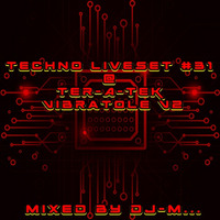 Dj~M...Techno LiveSet #31 @ Tera-A-teK - Vibratole V2 [29/08/2021] by Dj~M...