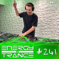 EoTrance #241 - Energy of Trance - hosted by BastiQ by Energy of Trance