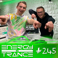 EoTrance #245 - Energy of Trance - hosted by BastiQ by Energy of Trance