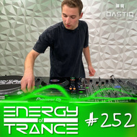 EoTrance #252 - Energy of Trance - hosted by BastiQ by Energy of Trance