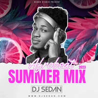 DJ Sedan - Afrobeat Summer Mix 2023 by DJ Sedan