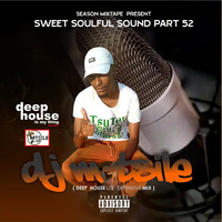 Season Mixtape Pres. Sweet Soulful Sound Part 52 Mixed By Deejay M-Tsile (Deep House Lite Expensive Mix) by Deejay M-Tsile