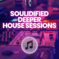 Soulidified Deeper House Sessions 01 by Simza Junior Simelane