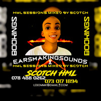 HML 78 Mixed By Scotch - Amo &amp; Pontsho's Birthday Mix 2023 EarSmackingSounds Edition (Bookings@0784880262 x 0730171894) by Scotch