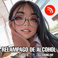 Relámpago de alcohol by Dj Darklive by Dj Darklive