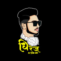 Mazya Khambir Netyan Dj Dhiraj In The Mix by DJ DHIRAJ INदMIX