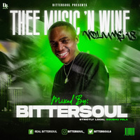 Thee Music N' Wine Vol.18(Strictly Local) Mixed &amp; Compiled By BitterSoul by BitterSoul Tsunyane