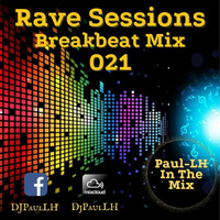 Rave Sessions 021 (Breakbeat Mix) by Paul-LH