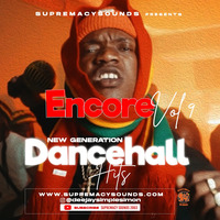 Encore Vol 9 - New Generation Dancehall Hits by supremacysounds