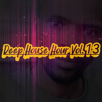 Deep House Hour Vol.13 by Life In Music