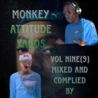 Monkey Attitude Yanos Vol 9 Mixed and Complied by DJ NEYDOW SA by DJ Neydow SA