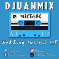 Juanmix presents MIXTAPE 004 WEDDING MIX by DJuanmix