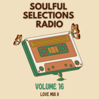 #SSR Vol. 16 - Love Mix II (mixed by deepvine) by Soulful Selections Radio