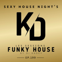 Sexy House Night's (Ep.199) | Luxury &amp; Sexy House Mix by Dj Kadey