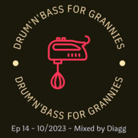Drum &amp; Bass for Grannies - Ep 14 - 10-2023 - 4 decks old skool Mix by Diagg by Diagg