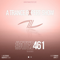A Trance Expert Show #461 by A Trance Expert Show