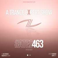 A Trance Expert Show #463 by A Trance Expert Show