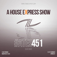 A House Express Show #451 by A Trance Expert Show
