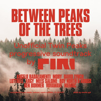 DJ Piri - Between Peaks Of The Trees (Unofficial Twin Peaks Progressive Soundtrack) by DJ PIRI (CZ)
