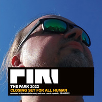 DJ Piri - The Park 2022 (Closing Set For All Human) (YouTube Edition) by DJ PIRI (CZ)